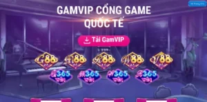 Cổng game bài Gamvip siêu hay cho anh em