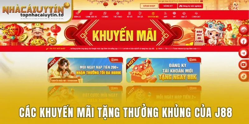 Các khuyến mãi tặng thưởng khủng của J88