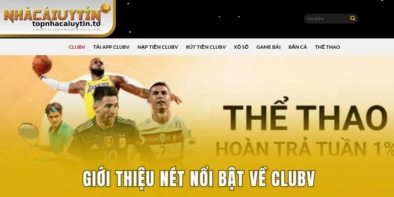 Giới thiệu nét nổi bật về Clubv