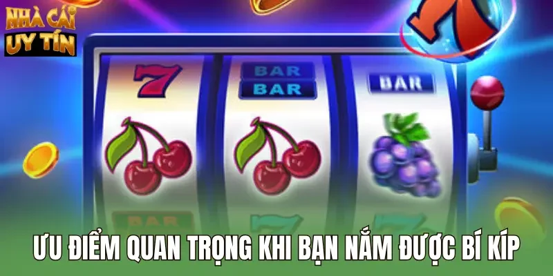 Ưu điểm quan trọng khi bạn nắm được bí kíp